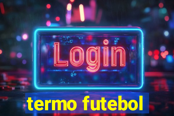 termo futebol